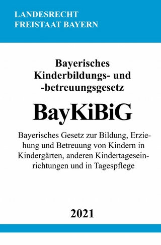 Bayerisches Kinderbildungs- und -betreuungsgesetz (BayKiBiG)