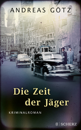 Die Zeit der J&auml;ger - Andreas G&ouml;tz