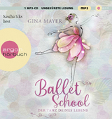Ballet School – Der Tanz deines Lebens - Gina Mayer