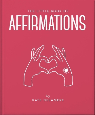 The Little Book of Affirmations -  Oh
