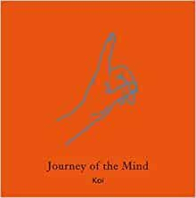 Journey of the Mind - Kanwar Koi,  Singh