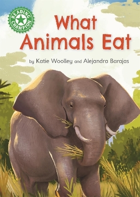 Reading Champion: What Animals Eat - Katie Woolley