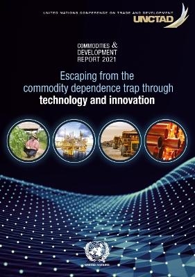 Commodities and development report 2021 -  United Nations Conference on Trade and Development,  Food and Agriculture Organization