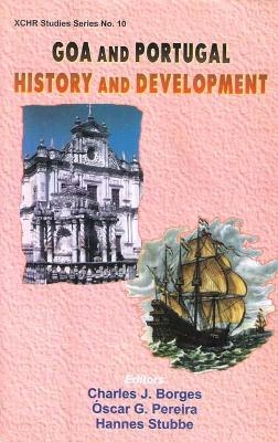 Goa and Portugal- History and Development - Charles J. Borges, Oscar G. Percira