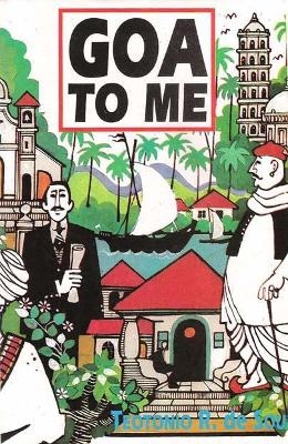 Goa to Me - Teotonio R. de Souza