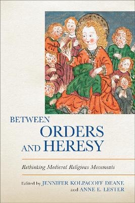 Between Orders and Heresy - 