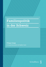 Die Familienpolitik in der Schweiz - Philippe Gnaegi