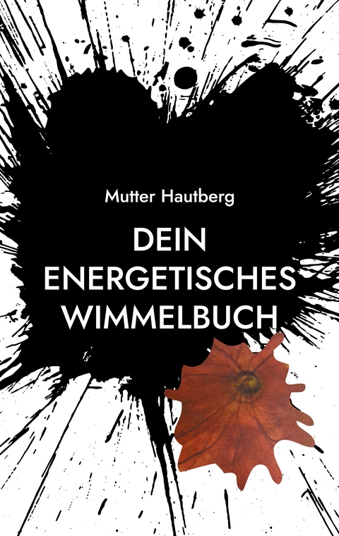 Dein energetisches Wimmelbuch - Mutter Hautberg