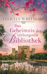 Das Geheimnis der verborgenen Bibliothek - Felicity Whitmore