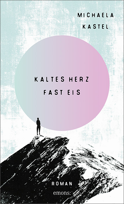 Kaltes Herz fast Eis - Michaela Kastel