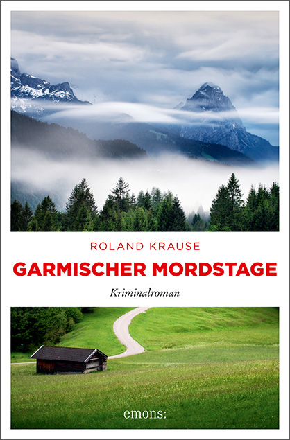 Garmischer Mordstage - Roland Krause