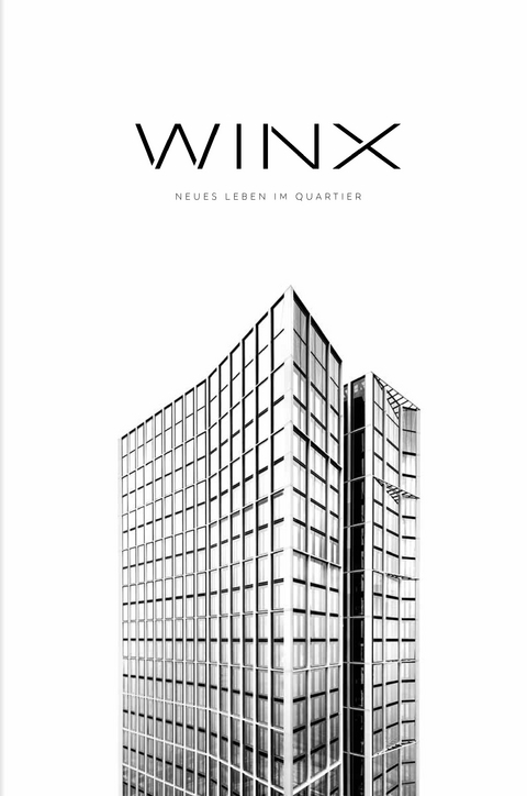 WINX. Neues Leben im Quartier - Falk Jaeger, Pascal Heß,  Winx GmbH &  Co. Immobilien KG
