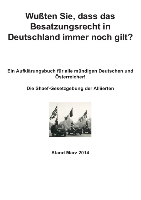 Wu&szlig;ten Sie, dass das Besatzungsrecht in Deutschland immer noch gilt? - Peter Fr&uuml;hwald