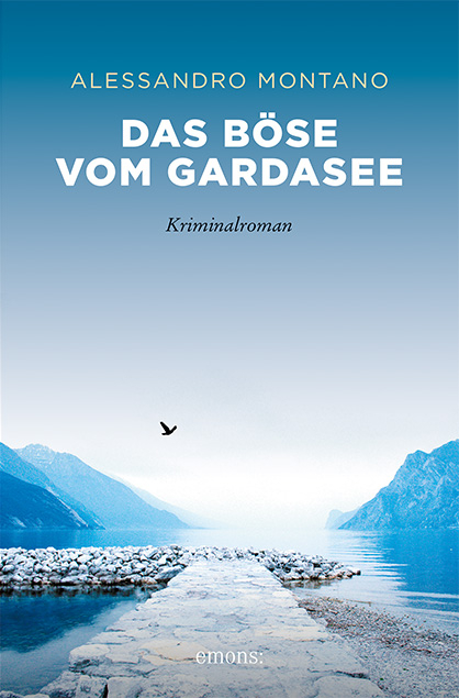 Das B&ouml;se vom Gardasee - Alessandro Montano