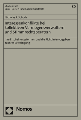 Interessenkonflikte bei kollektiven Verm&ouml;gensverwaltern und Stimmrechtsberatern - Nicholas P. Schoch