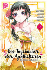 Die Tagebücher der Apothekerin - Geheimnisse am Kaiserhof 4 - Natsu Hyuuga, Itsuki Nanao