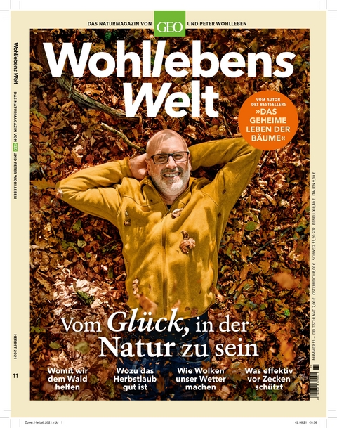 Wohllebens Welt / Wohllebens Welt 11/2021 - Vom Gl&uuml;ck, in der Natur zu sein - Peter Wohlleben