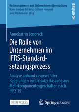 Die Rolle von Unternehmen im IFRS-Standardsetzungsprozess - Annekatrin Jendreck
