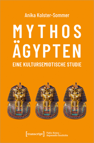 Mythos Ägypten – eine kultursemiotische Studie