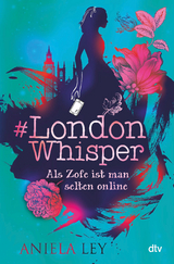 #London Whisper &ndash; Als Zofe ist man selten online - Aniela Ley