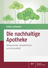 Die nachhaltige Apotheke - Florian Giermann, Gabriele Renner, Björn Schittenhelm