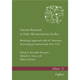 Current Research in Early Mesopotamian Studies - 