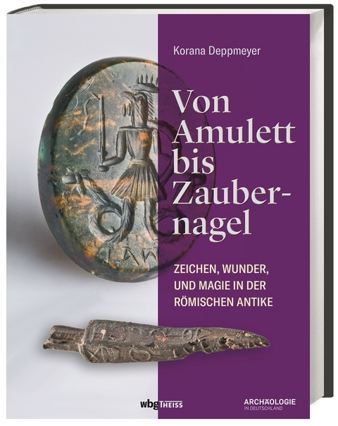 Von Amulett bis Zaubernagel - Korana Deppmeyer
