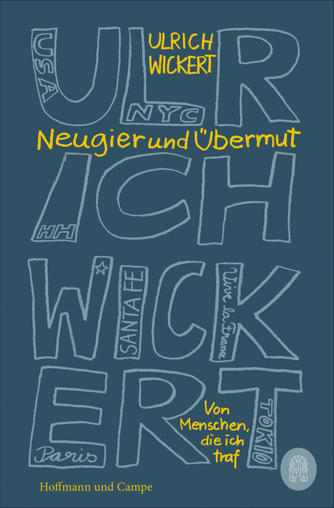 Neugier und &Uuml;bermut - Ulrich Wickert