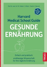 Harvard Medical School Guide Gesunde Ern&auml;hrung - Walter C. Willett, Patrick J. Skerrett