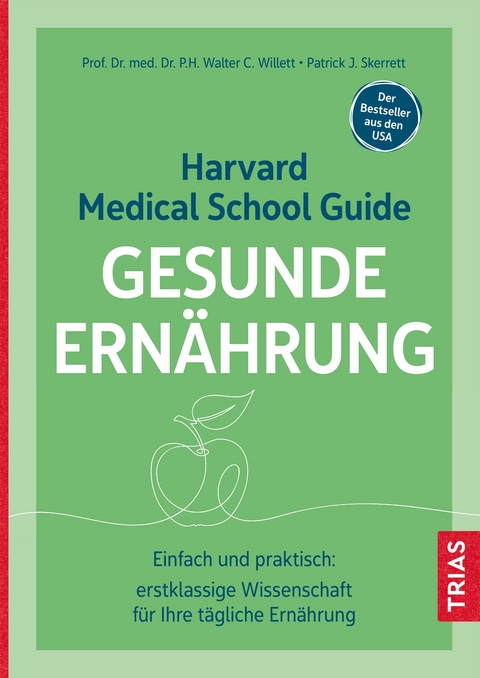 Harvard Medical School Guide Gesunde Ern&auml;hrung - Walter C. Willett, Patrick J. Skerrett