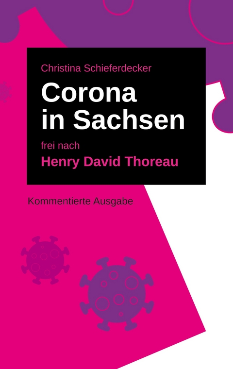 Corona in Sachsen - Henry David Thoreau, Christina Schieferdecker