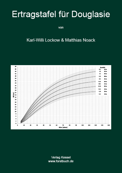 Ertragstafel f&uuml;r Douglasie - Karl-Willi Lockow, Matthias Noack