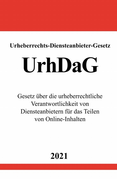 Urheberrechts-Diensteanbieter-Gesetz (UrhDaG) - Ronny Studier