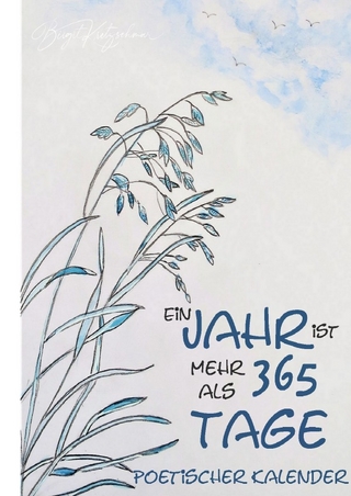 Ein Jahr ist mehr als 365 Tage - Poetischer Kalender