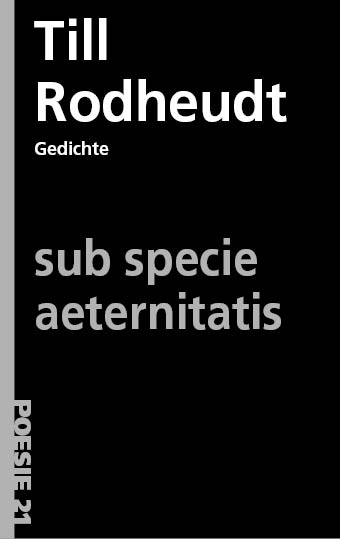 sub specie aeternitatis - Till Rodheudt