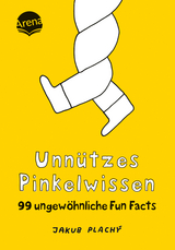 Unn&uuml;tzes Pinkelwissen. 99 ungew&ouml;hnliche Fun Facts - Jakub Plach&yacute;