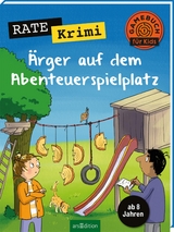 Rate-Krimi &ndash; &Auml;rger auf dem Abenteuerspielplatz - Ute L&ouml;wenberg