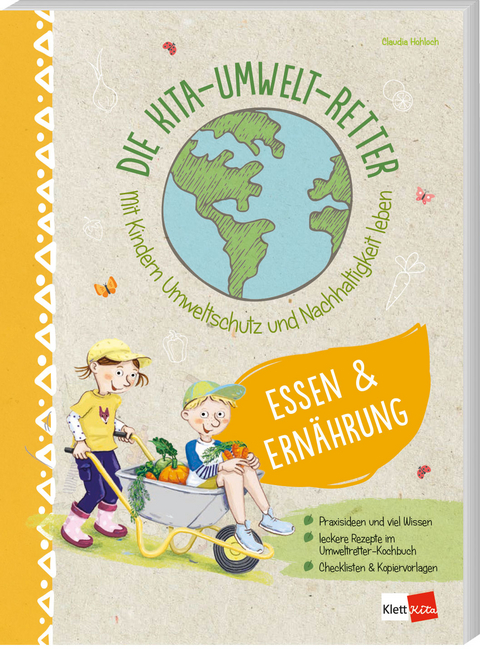 Die Kita-Umwelt-Retter: Essen & Ern&auml;hrung - Claudia Hohloch