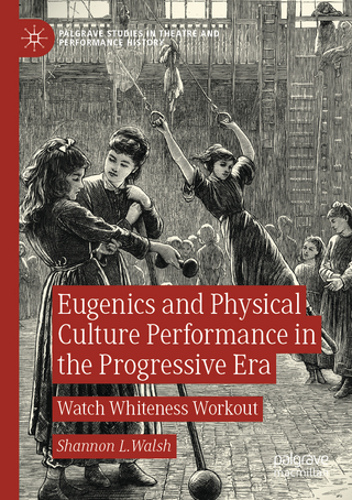 Eugenics and Physical Culture Performance in the Progressive Era