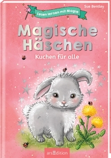 Lesen lernen mit Magie: Magische H&auml;schen - Sue Bentley