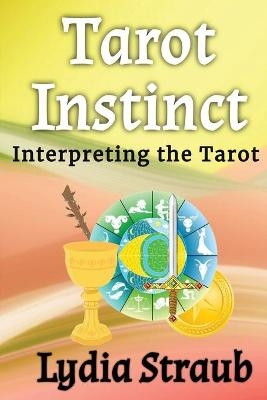 Tarot Instinct - Lydia Straub