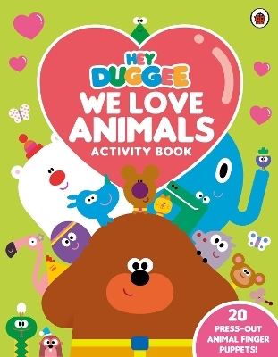Hey Duggee: We Love Animals Activity Book -  Hey Duggee