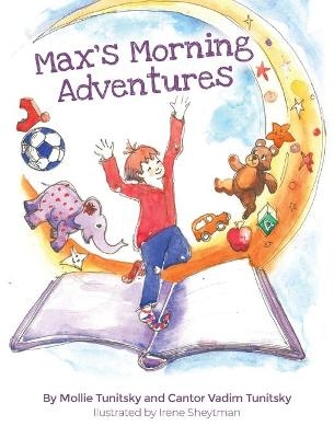 Max's Morning Adventures - Mollie Tunitsky, Vadim Tunitsky