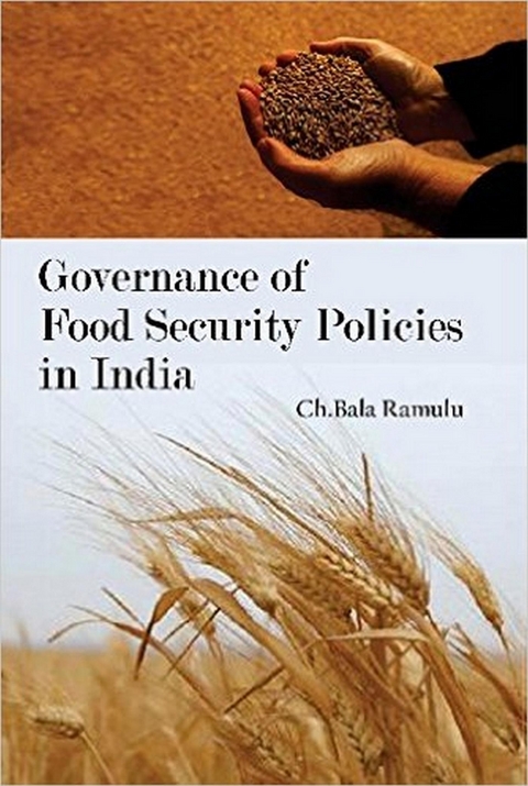 Governance of Food Security Policies in India -  Bala Ramulu