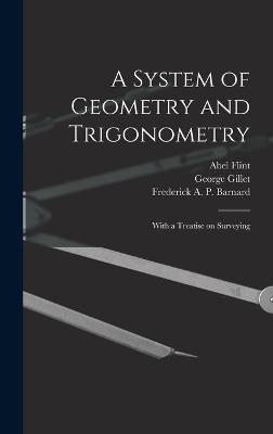 A System of Geometry and Trigonometry - Abel 1765-1825 Flint, George Gillet