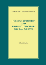 Forceful Leadership and Enabling Leadership: You Can Do Both -  Kaplan