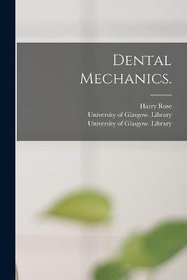 Dental Mechanics. [electronic Resource]