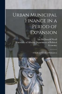 Urban Municipal Finance in a Period of Expansion - Ian McDonald Nicoll