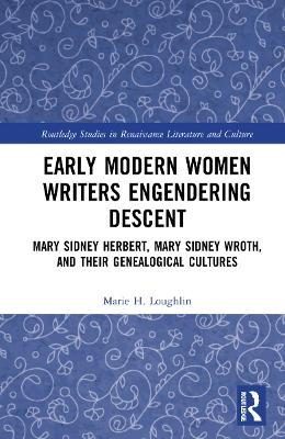 Early Modern Women Writers Engendering Descent - Marie H. Loughlin