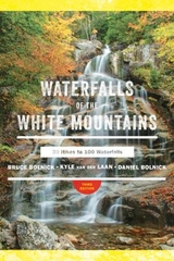 Waterfalls of the White Mountains - Bolnick, Bruce R.; Bolnick, Daniel; Van Der Laan, Kyle